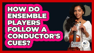 How Do Ensemble Players Follow A Conductor