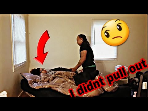 i-didnt-pull-out-prank-on-girlfriend!!!-(gone-wrong)