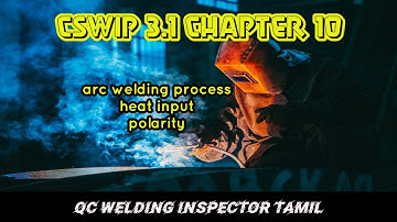 arc welding process| cswip 3.1 | chapter 10| polarity in welding | DC CURRENT| WELDING NDT TAMIL