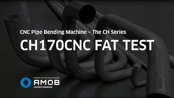 CNC Pipe Bender – The CH Series   CH170CNC Fat Test  AMOB
