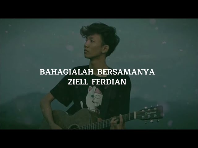 LIRIK BAHAGIALAH BERSAMANYA Cover by. Ziell ferdian || Terbaru 2022 class=