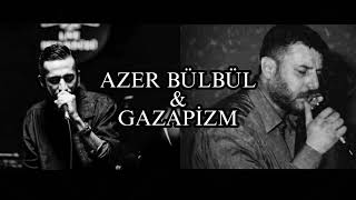 Azer Bülbül x Gazapizm - Sanki bir halkın (MİX ) Resimi