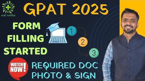 GPAT 2025 Application Form Filling Step-by-Step Guide | Important Dates & Tips