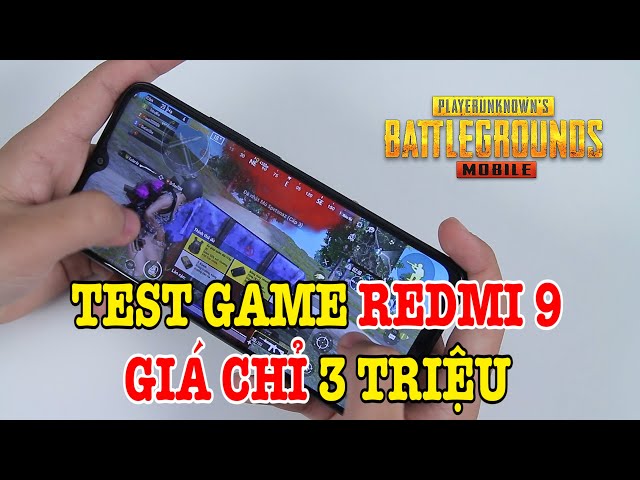 Test Game Nặng Redmi 9 - Smartphone 3 Triệu chính hãng chơi game có mượt không?