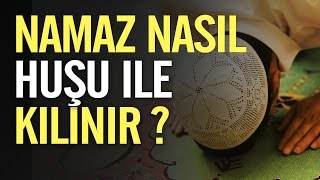 Namaz Nasıl Huşu Ile Kılınır? - Dr. İhsan Şenocak