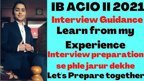 IB ACIO II Interview Guidance | Shivani Keswani