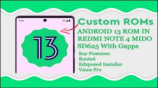 How To INSTALL FLASH Android 13 Custom ROM - Redmi Note 4 Mido Any SD 625 Devices With Gapps | 2022