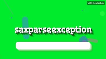 HOW TO SAY SAXPARSEEXCEPTION? #saxparseexception