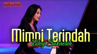 Download Lagu MIMPI TERINDAH - CIPT.CHOSSY PRATAMA - COVER VERSIA POP INDIA MODERN MP3