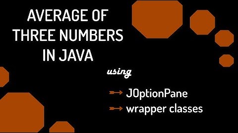 Average of Three Numbers in JAVA | using JOptionPane and Wrapper Class