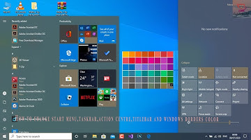 How to change start menu,taskbar,action centre,titlebar and windows borders color