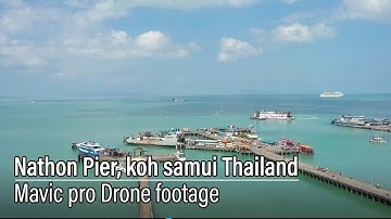 Nathon Pier, koh samui Thailand Mavic pro Drone footage | צילומי רחפן של נמל נאתון בקו סאמוי תיאלנד
