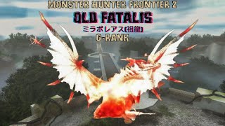 Monster Hunter Frontier Z: Old Fatalis (ミラボレアス祖龍) G-Rank.