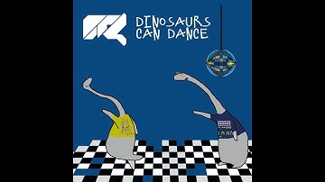 0r4 - Dinosaurs Can Dance (full album)