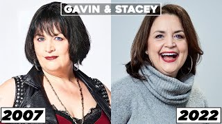 GAVIN AND STACEY 🎣 (2007) CAST: THEN AND NOW ⭐️ (15 YEARS LATER)