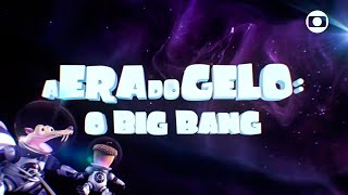 Chamada Cinema Especial - A Era Do Gelo O Big Bang - Ta Globo 24122021