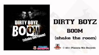 Dirty Boyz   BOOM (Shake The Room) (Evana Remix Edit)