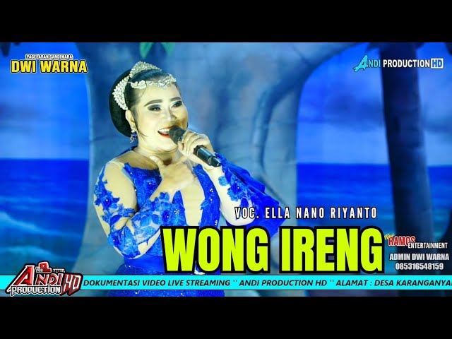 WONG IRENG - VOC.ELLA NANO RIYANTO - SANDIWARA DWI WARNA DI DESA CANTIGI WETAN INDRAMAYU class=