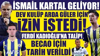Fenerbahçe Transfer İsmail Kartal Geliyor Dev Kulüp Arda Güler Için Izin Istedi Becaoda Tarih
