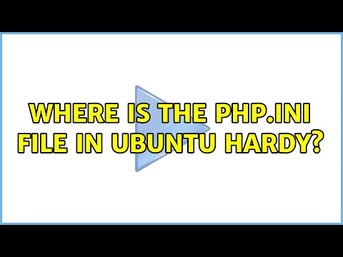 Where is the php.ini file in Ubuntu hardy? (2 Solutions!!) hqdefault