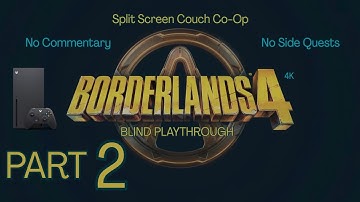 Borderlands 4 | Part 2 | Couch Co-Op Split Screen | Blind Playthrough | No Commentary | 4K