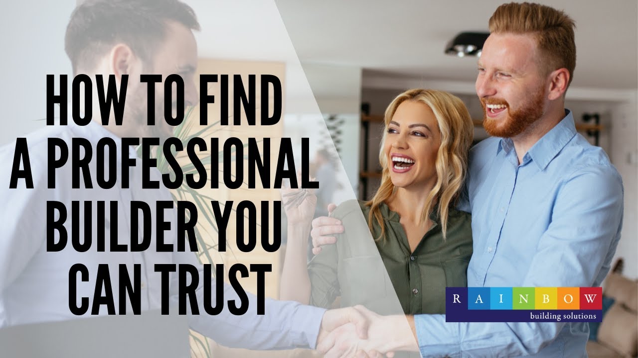 How To Find A Professional Builder You Can Trust - YouTube