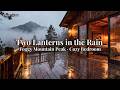 🔴 12 Hours A Pair of Lanterns Glowing in the Rain · Mountain Log Cabin ASMR Piano for Sleep