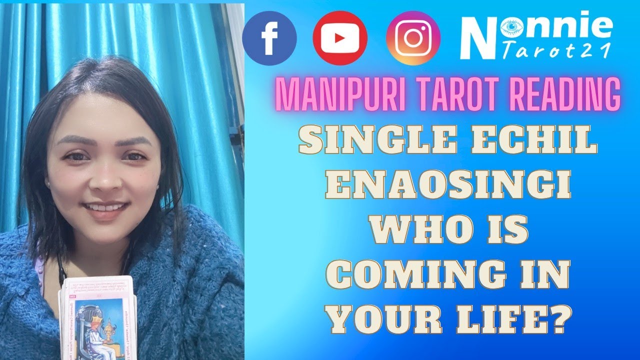 Single echil enaosingi who is coming in your life#manipuritarotreader # ...