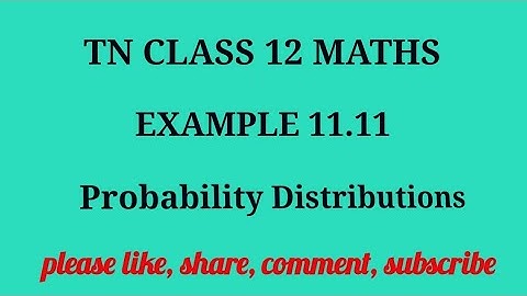 Tn 12 maths| example 11.11 | state board | probability distributions |chapter 11| gmrrao maths |