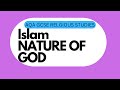 The nature of god  islam