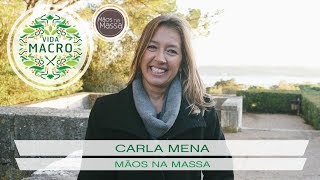 vida macro carla mena mãos na massa