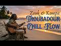 Zouk Kompa Troubadour Mix | Acoustic Vibes | Smooth Caribbean Flow