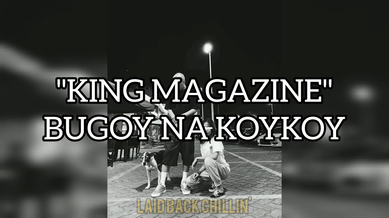 Bugoy na Koykoy King magazine (Lyrics) YouTube