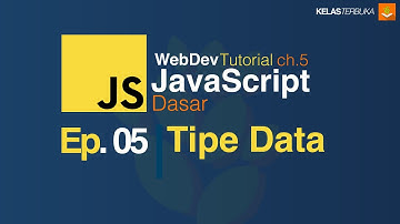 Belajar Javascript [Dasar] - 05 - Tipe Data