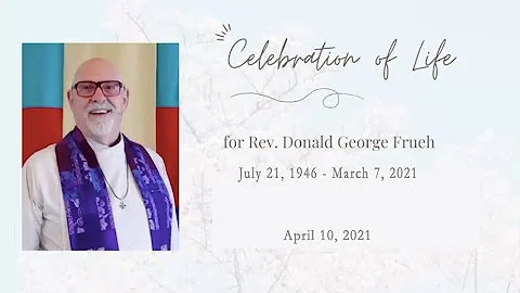 Celebration of Life for the  Rev. Donald George Fr...