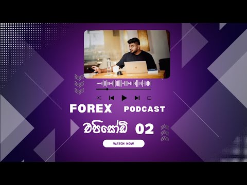 Forex Podcast Episode 02