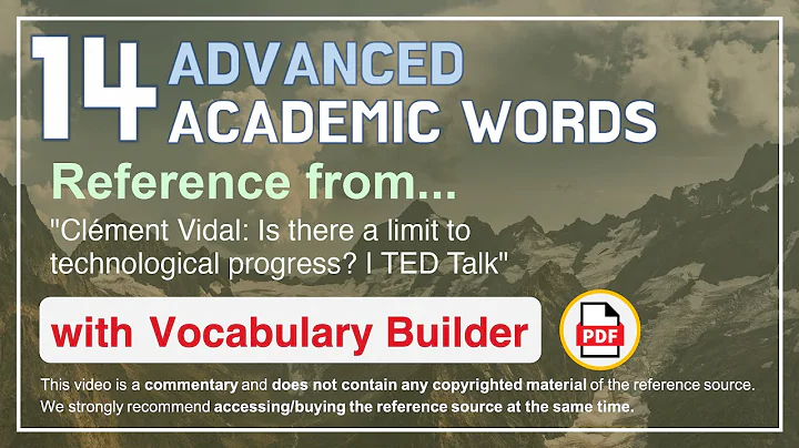 14 Advanced Academic Words Words Ref from "Is there a limit to technological progress? | TED Talk"