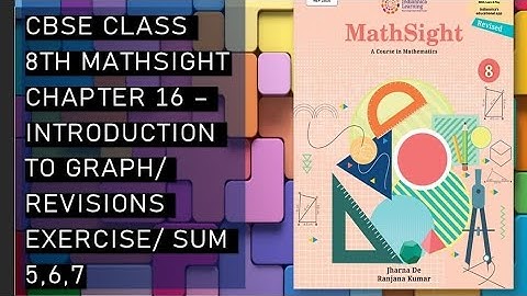 CBSE/Class 8th/Mathsight/Chapter 16 - Introduction to Graph/ Revision Exercise /Sum 5,6,7