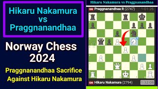 Praggnanandhaa's Sacrifice Against Hikaru Nakamura is Risky