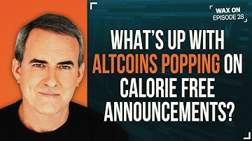 WAX ON: What’s Up With Alt Coins Popping on Calorie Free Announcements