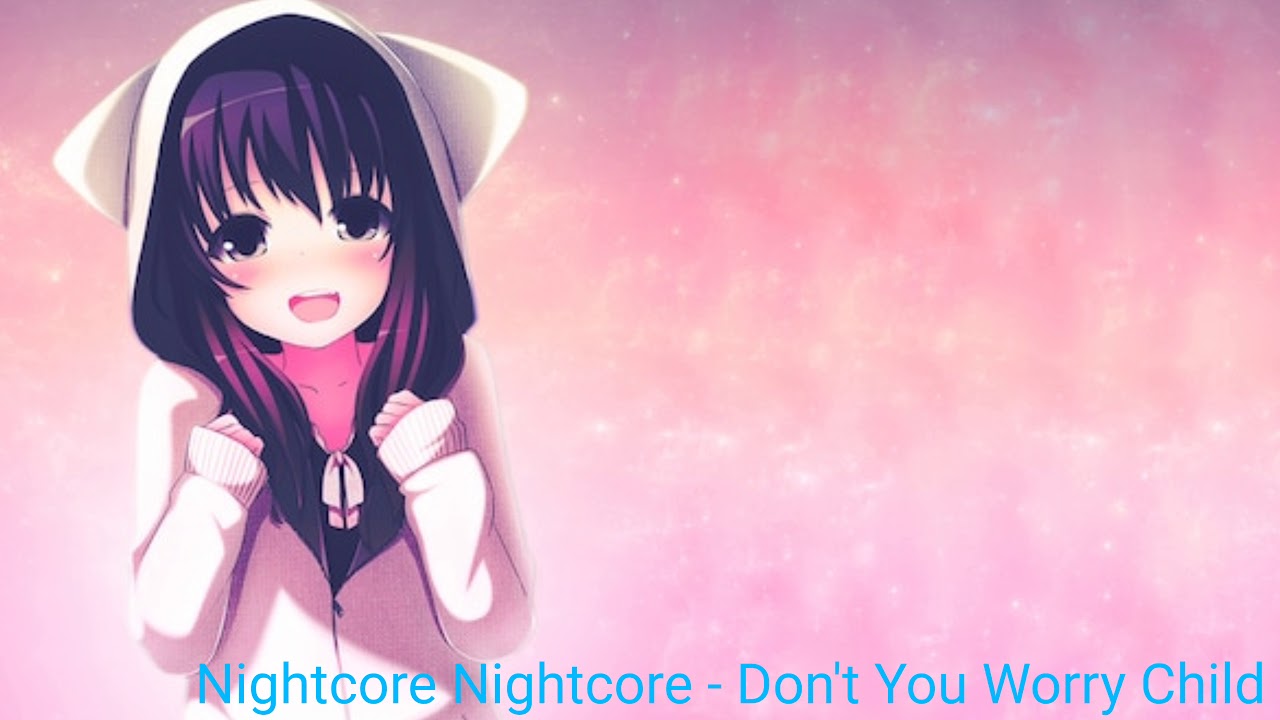 Don T You Worry Nightcore