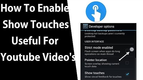 HOW TO TURN ON SHOW TAPS IN ANDROID DEVICE
