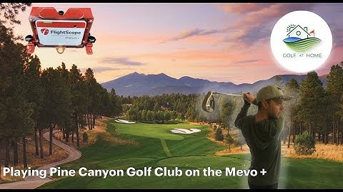 Playing 18 Holes on the Mevo+ at Pine Canyon (E6 Connect)