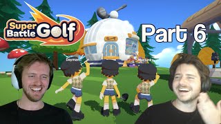 This Game Will Test Friendships To The LIMIT | Super Battle Golf Part 6