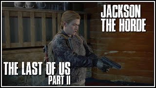 1st Reaction Playthrough | The Last of Us Part 2 | Jackson: The Horde 1st Reaction Playthrough | The Last of Us Part 2 | Jackson: The Horde