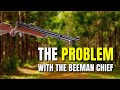 The problem with the beeman chief