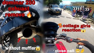 Dominar250 Exhuast remove//public reactions // super bike sound  to loud//close call