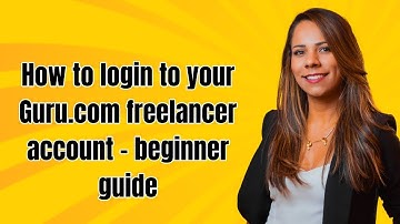 How to login to your Guru.com freelancer account - beginner guide