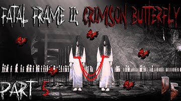 Fatal Frame 2: Crimson Butterfly | Playthrough | Part 5
