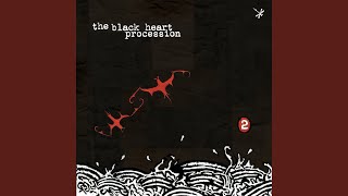 Video thumbnail of "The Black Heart Procession - Your Church Is Red"